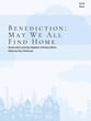 Benediction : May We All Find Home SATB choral sheet music cover